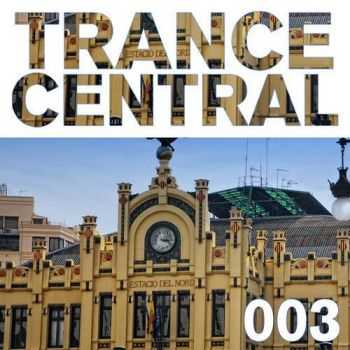 VA - Trance Central 003 (2012)