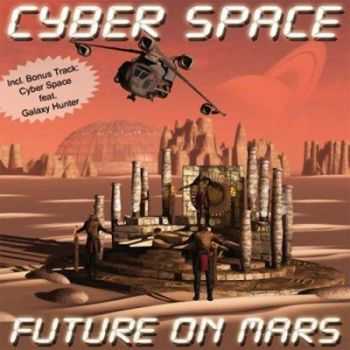 Cyber Space - Future On Mars (2009)
