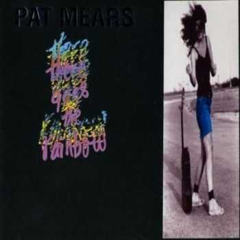 Pat Mears - There Goes The Rainbow (1991) Pat Mears - There Goes The Rainbow (1991)