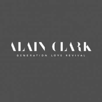 Alain Clark  Generation Love Revival (2012)
