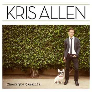 Kris Allen - Thank You Camellia (Deluxe Version) (2012) Kris Allen - Thank You Camellia (Deluxe Version) (2012)