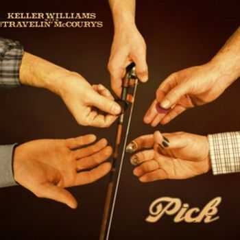 Keller Williams & The Travelin McCourys - Pick (2012)