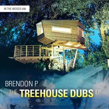 Brendon P - The Treehouse Dubs EP (2012)