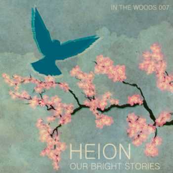 Heion - Our Bright Stories EP (2012)