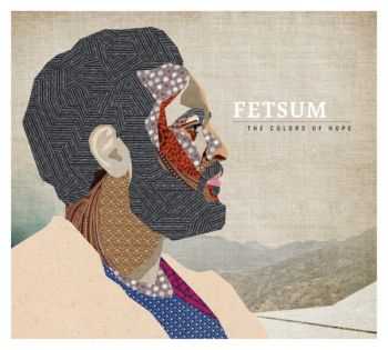 Fetsum - The Colors Of Hope (2012)