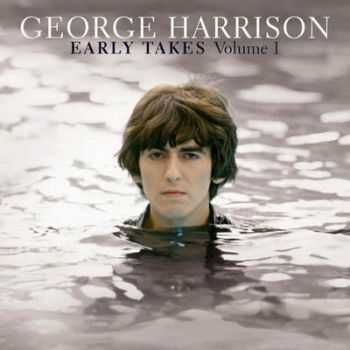 George Harrison - Early Takes Volume 1 (2012) HQ