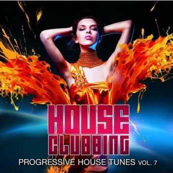 VA - House Clubbing Vol.7: Progressive House Tunes (2012)