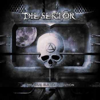 Die Sektor - The Final Electro Solution (2012)