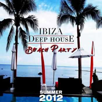 VA - Ibiza Deep House Beach Party (Summer 2012) (2012)