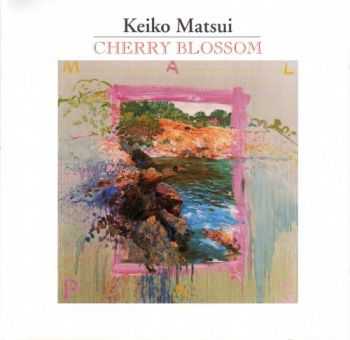 Keiko Matsui - Cherry Blossom (1992)