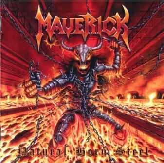 Maverick - Natural Born Steel (2012) Maverick - Natural Born Steel (2012)