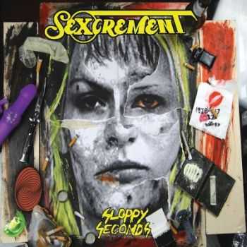 Sexcrement - Sloppy Seconds (2012)
