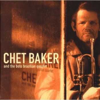 Chet Baker - Chet Baker & The Boto Brasilian Quartet (1980)