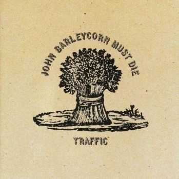 Traffic - John Barleycorn Must Die (1970)
