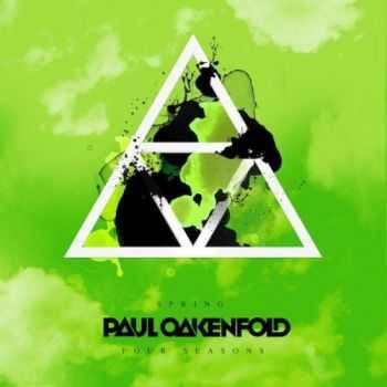 Paul Oakenfold - Four Seasons - Spring (2012) Paul Oakenfold - Four Seasons - Spring (2012)