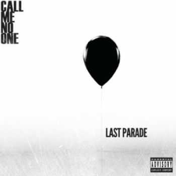 Call Me No One - Last Parade [Deluxe Edition] (2012)