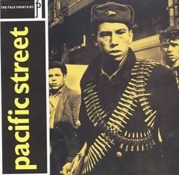 The Pale Fountains - Pacific Street (1984)