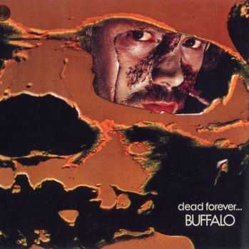 Buffalo - Dead Forever (1972) Buffalo - Dead Forever (1972)