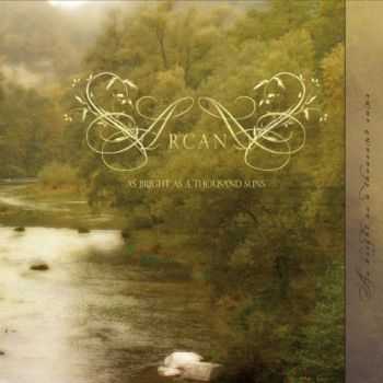 Arcana - As Bright As A Thousand Suns (Limited Edition) (2012)