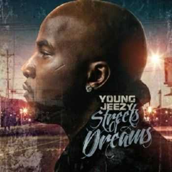 Young Jeezy – Street Of Dreams (2012) Young Jeezy – Street Of Dreams (2012)