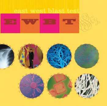 East West Blast Test - Popular Music For Unpopular People (2006) East West Blast Test - Popular Music For Unpopular People (2006)