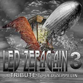 Led Zepagain 3 - A Tribute To Led Zeppelin (2012) Led Zepagain 3 - A Tribute To Led Zeppelin (2012)