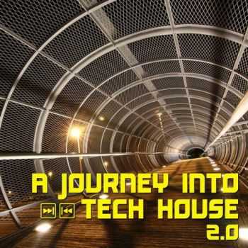 A Journey Into Tech House 2.0 (2011)