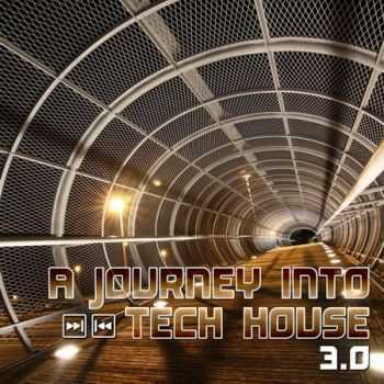 A Journey Into Tech House 3.0 (2011)