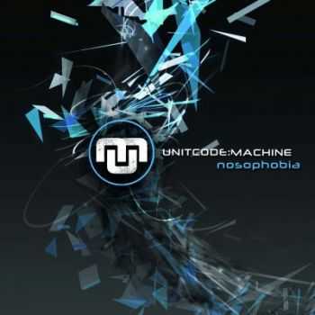 Unitcode:Machine - Nosophobia (2011)