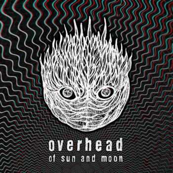 Overhead - Of Sun And Moon (2012)