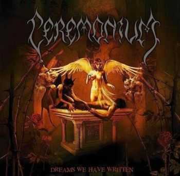 Ceremonium - Dreams We Have Written (2012) Ceremonium - Dreams We Have Written (2012)