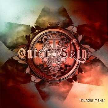 Outer Skin - Thunder Maker (2012) Outer Skin - Thunder Maker (2012)