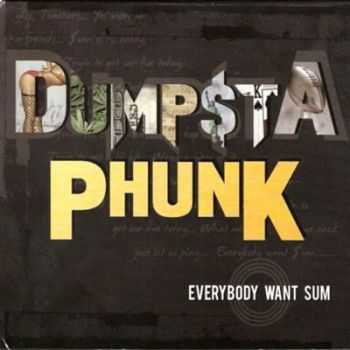 Dumpstaphunk - Everybody Want Sum (2010)
