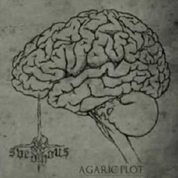 Svedhous - Agaric Plot (2012)