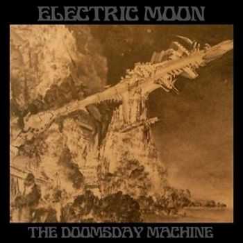 Electric Moon - The Doomsday Machine (2011) Electric Moon - The Doomsday Machine (2011)