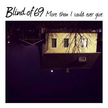 Blind Of 69 -  More Than I Could Ever Give [EP]  (2012)