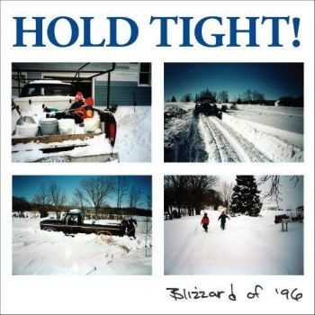 Hold Tight!  -  Blizzard Of '96  (2012)