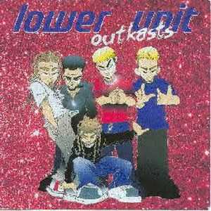Lower Unit - Outkasts (1999)