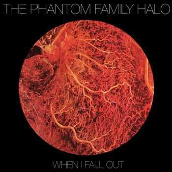 The Phantom Family Halo - When I Fall Out (2012)