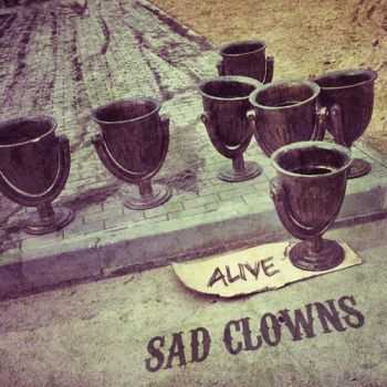 Sad Clowns - Alive (2011)