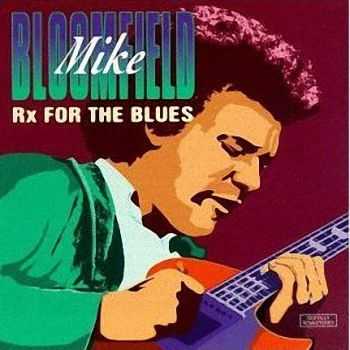 Michael Bloomfield - Rx For The Blues (1996)