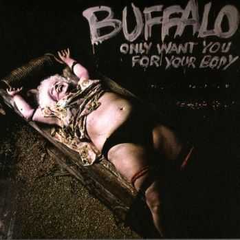 Buffalo - Only Want You For Your Body (1974) (Remastered 2005)