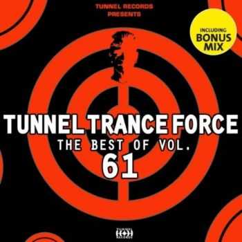VA - Tunnel Trance Force The Best Of Vol. 61 (2012) VA - Tunnel Trance Force The Best Of Vol. 61 (2012)
