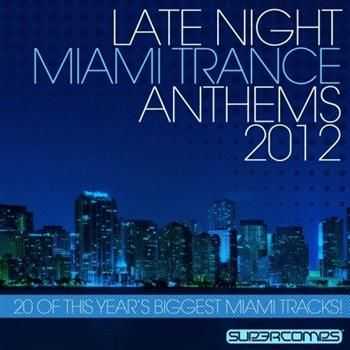 Late Night Miami Trance Anthems 2012