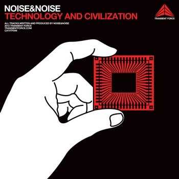 Noise & Noise - Technology and Civilization (2012)