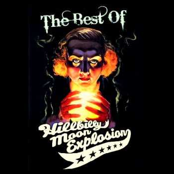 The Hillbilly Moon Explosion - The Best Of  (2012)