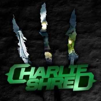 Charlie Shred - Charlie Shred (2012) Charlie Shred - Charlie Shred (2012)
