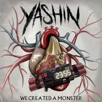 Yashin - We Created A Monster (2012)