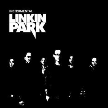 Linkin Park - Official Instrumental (2000-2011) Linkin Park - Official Instrumental (2000-2011)