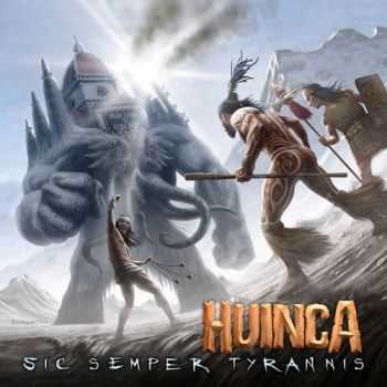Huinca  -  Sic Semper Tyrannis  (2012)